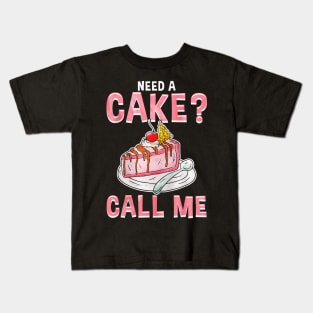 Need A Cake Kids T-Shirt